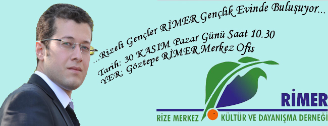 RİZELİ GENÇLER RİMER GENÇLİK EVİNDE BULUŞUYOR